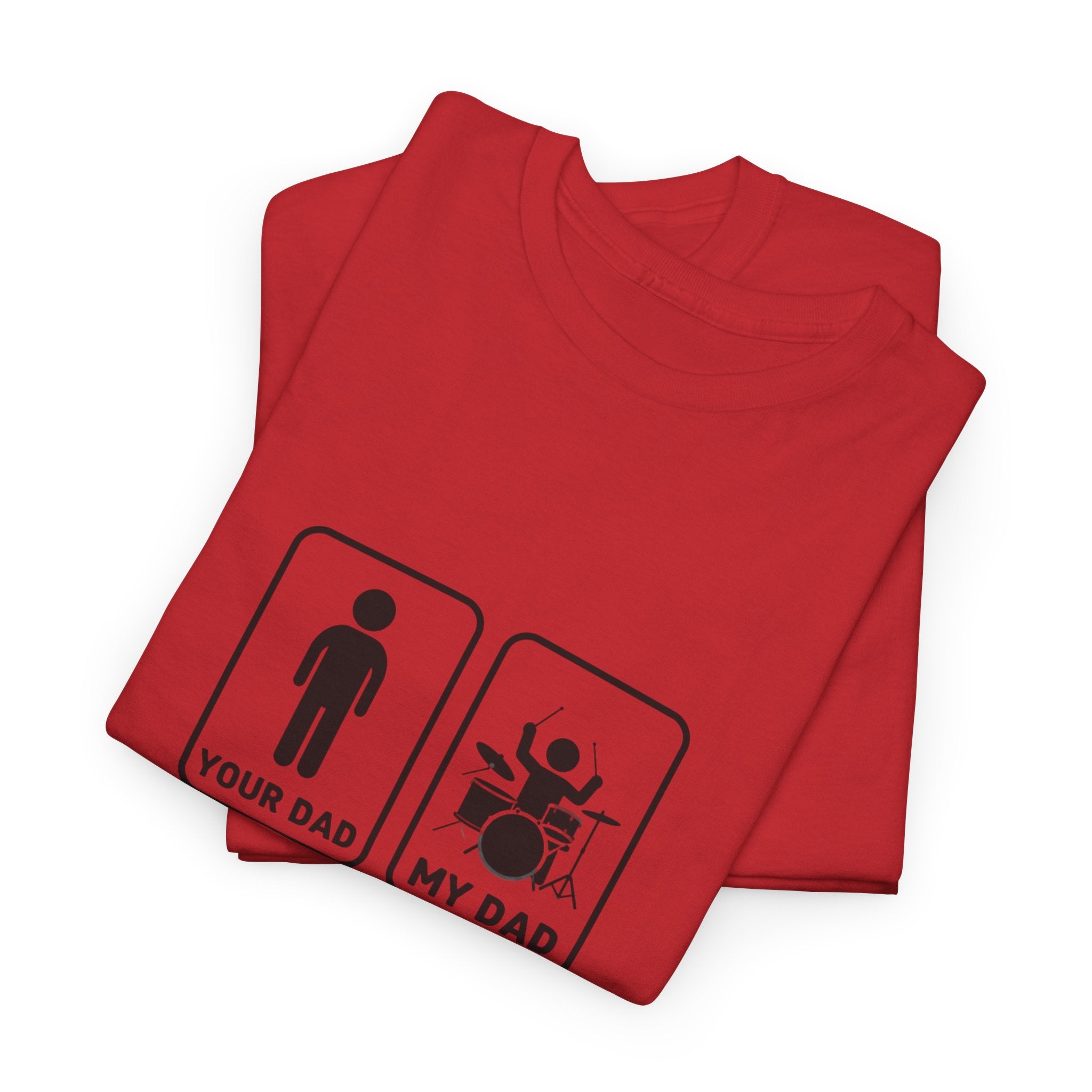 Your Dad My Dad Drummer T-Shirt - Drummer Dad Shirt, Gift for Drummer Dad