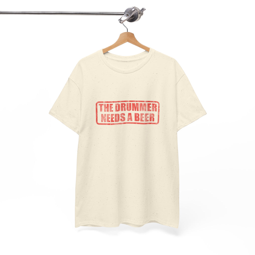 The Drummer Needs A Beer T-Shirt - Funny Musician Tee for Drum Players & Band Gifts