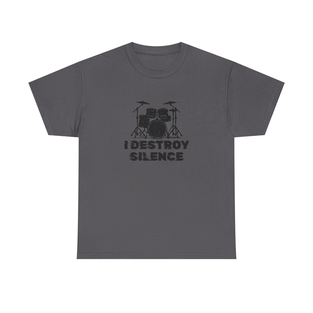I Destroy Silence T-Shirt - Drummer Graphic Tee Drum Kit Music Shirt