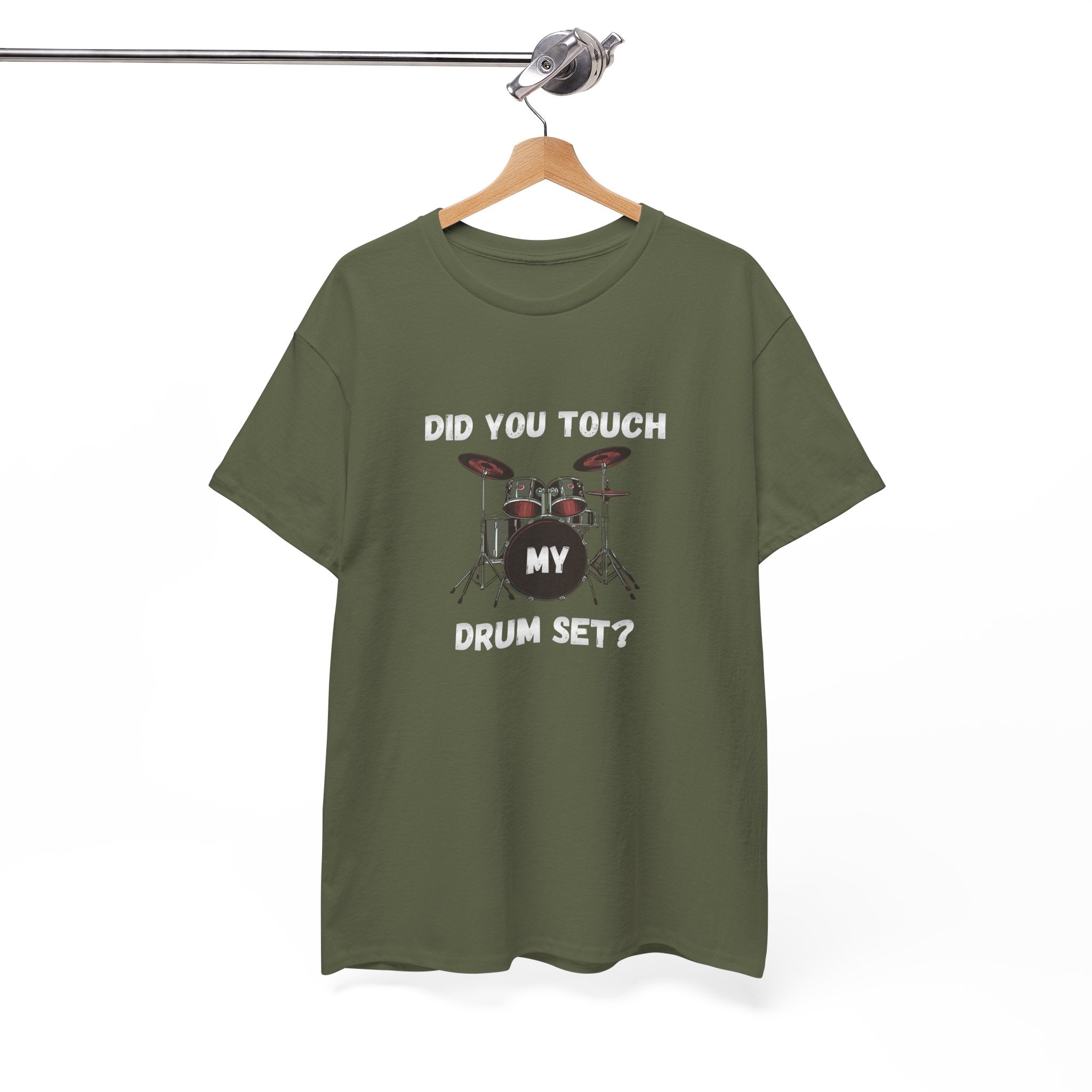 Did You Touch My Drum Set T-Shirt - Funny Drummer Graphic Tee Music Shirt