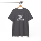 More Cowbell T-Shirt - Funny Drummer Graphic Tee Music Shirt
