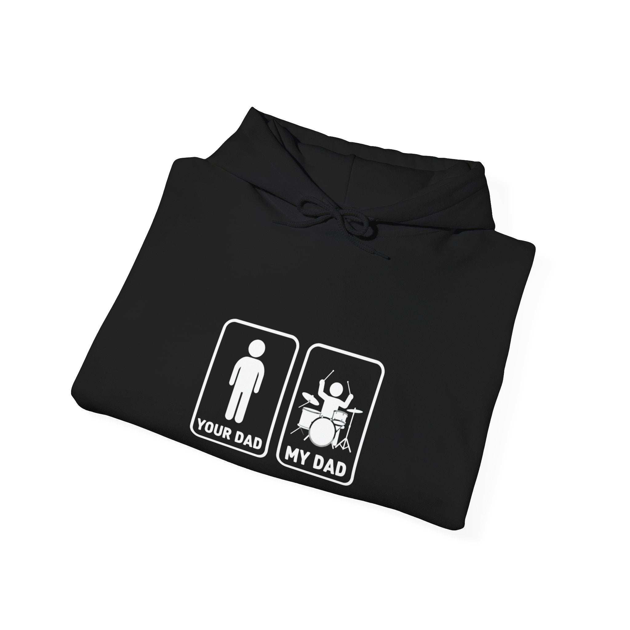 Your Dad My Dad Drummer Hoodie – Drummer Dad Sweatshirt