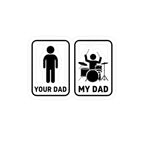 Your Dad My Dad Drummer Sticker – Drummer Dad Sticker