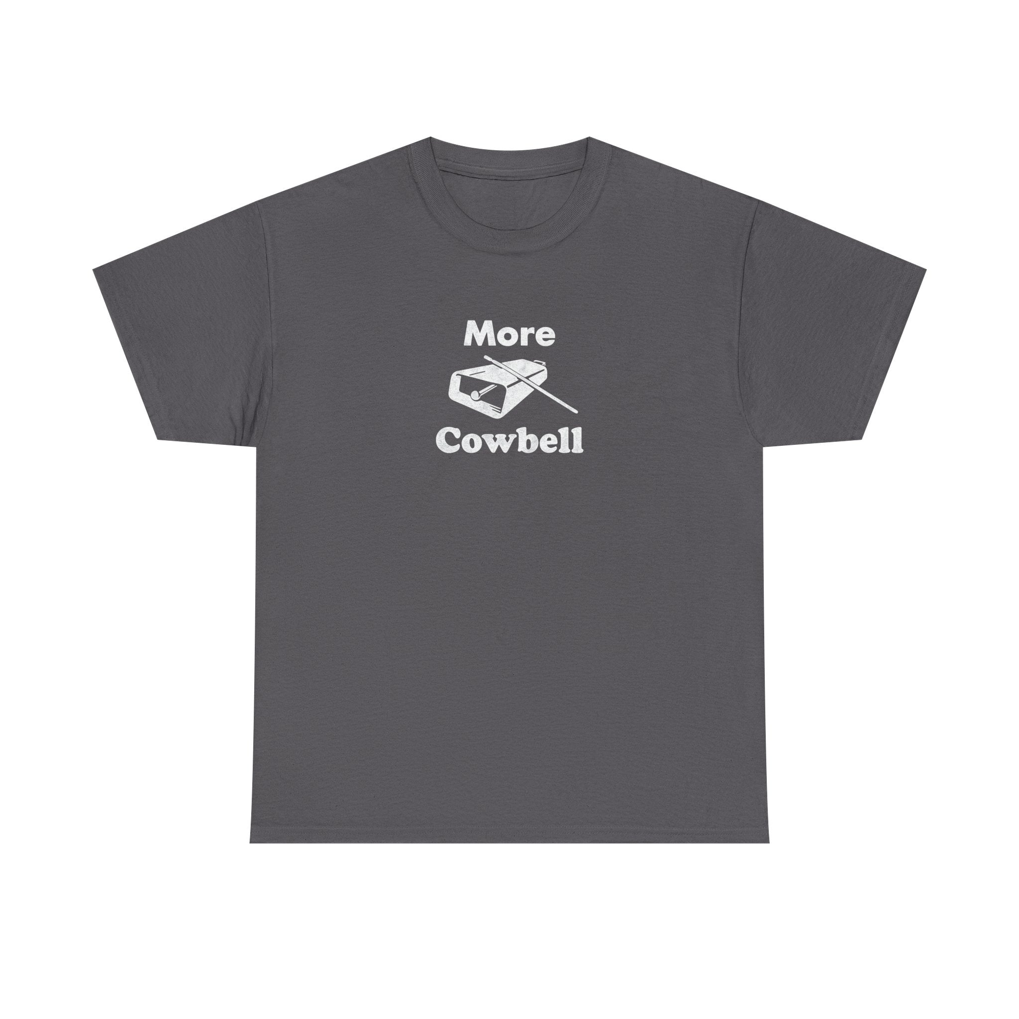 More Cowbell T-Shirt - Funny Drummer Graphic Tee Music Shirt