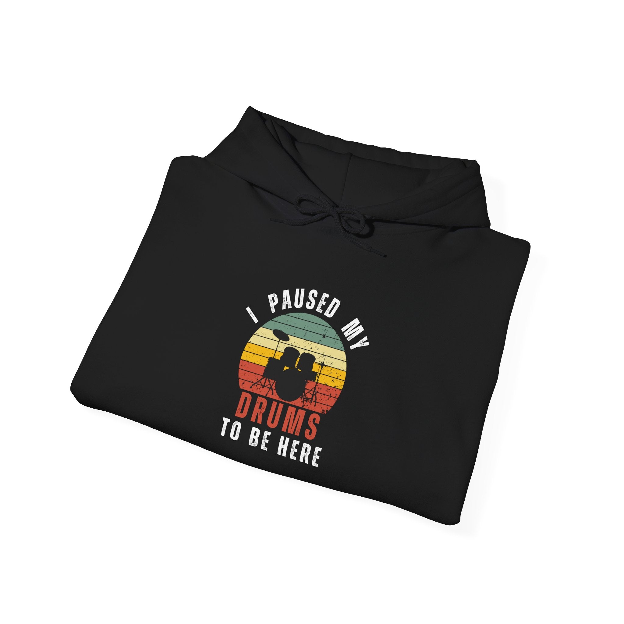 I Paused My Drums to Be Here Hoodie - Retro Drum Kit Sweatshirt for Drummers