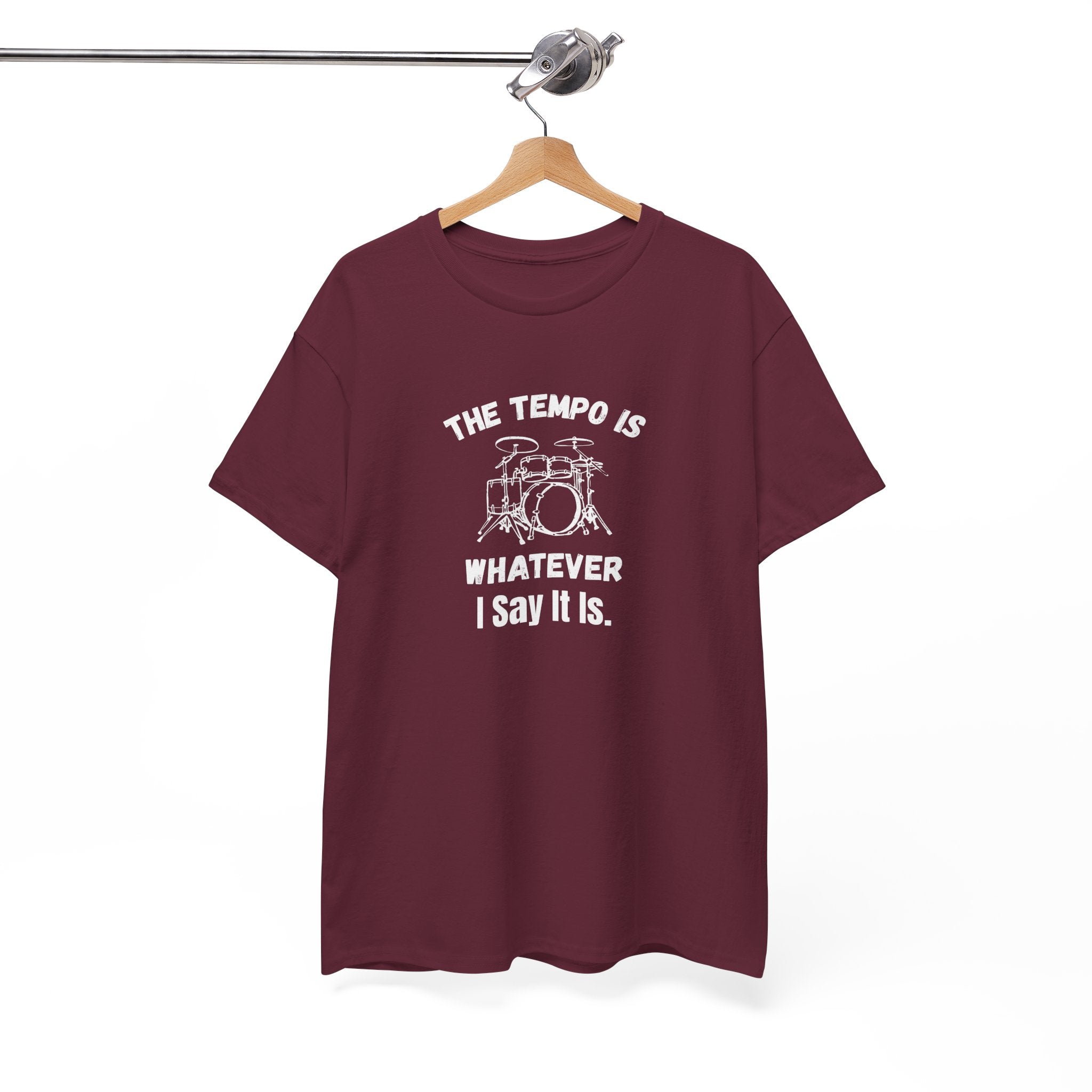 The Tempo Is Whatever I Say It Is T-Shirt - Funny Drummer Graphic Tee Music Shirt