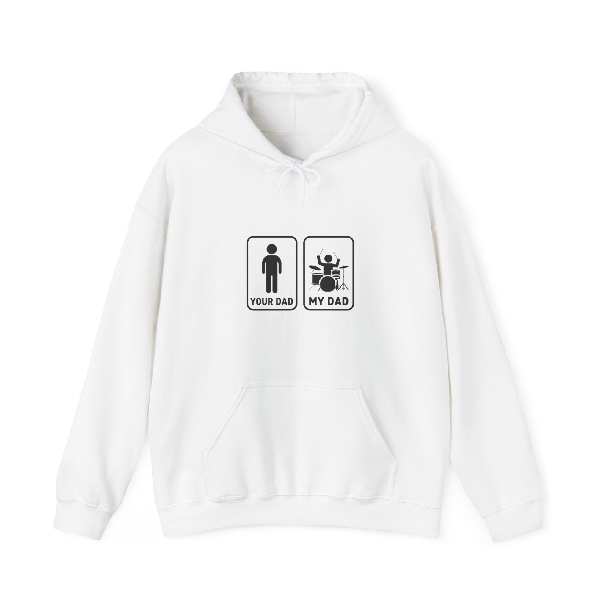 Your Dad My Dad Drummer Hoodie – Drummer Dad Sweatshirt