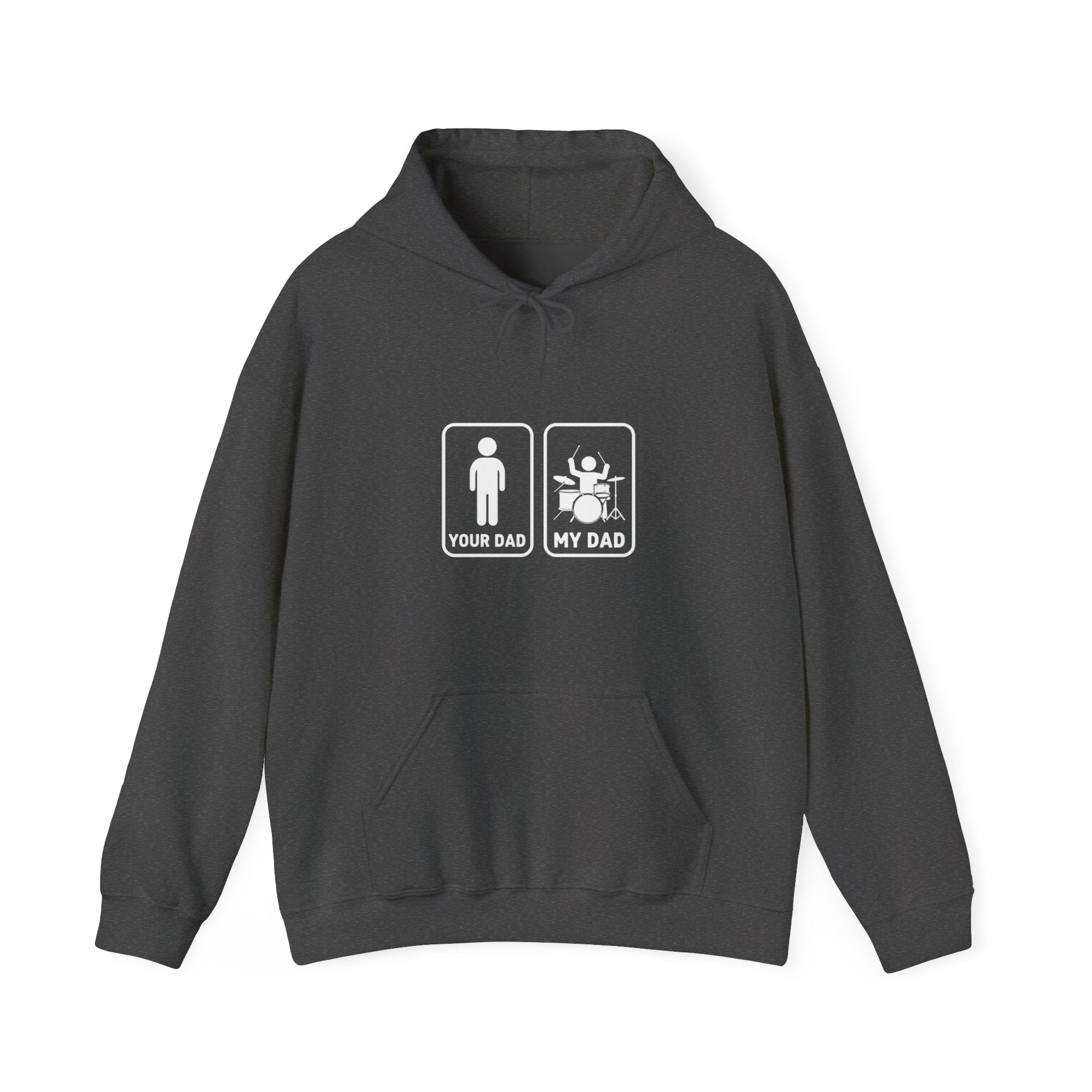 Your Dad My Dad Drummer Hoodie – Drummer Dad Sweatshirt