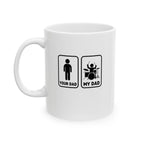 Your Dad My Dad Drummer Mug – Drummer Dad Coffee Mug