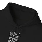 Got Drums? Hoodie - Drum Sweatshirt for Drummers & Music Lovers