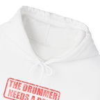 The Drummer Needs A Beer Hoodie - Funny Musician Sweatshirt for Drum Players & Band Gifts