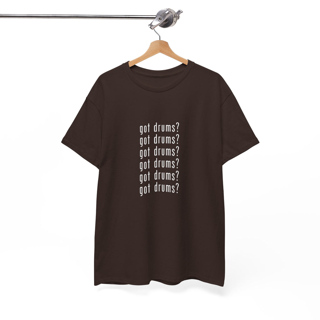 Got Drums? T‑Shirt - Drum Tee for Drummers & Music Lovers