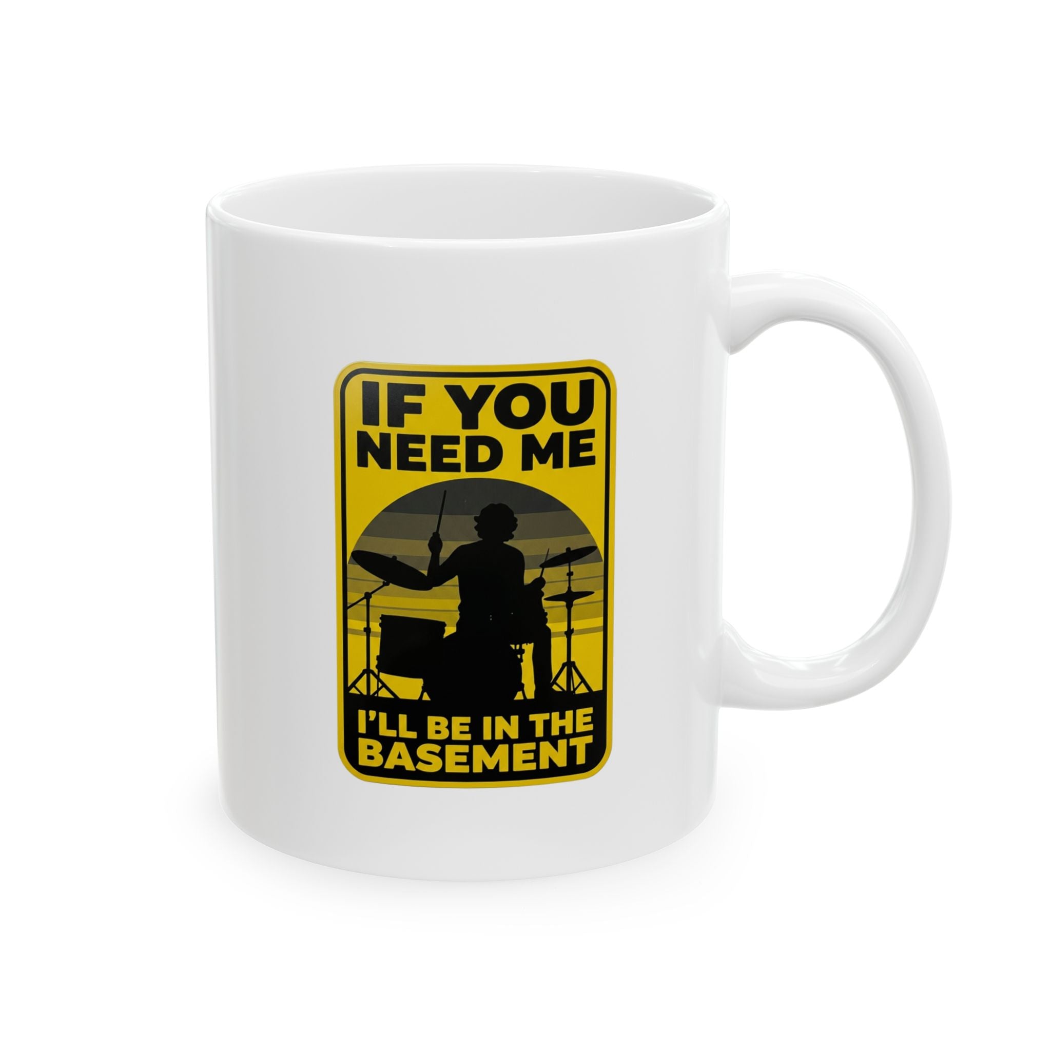 I'll Be In The Basement Drummer Mug - Drum Player Coffee Mug, Drumming Gift