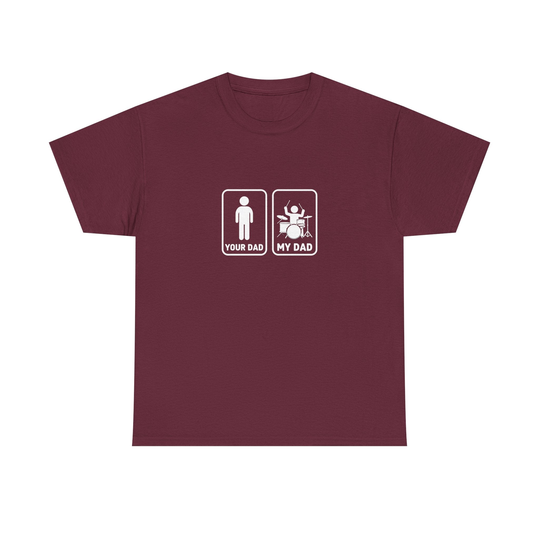 Your Dad My Dad Drummer T-Shirt - Drummer Dad Shirt, Gift for Drummer Dad