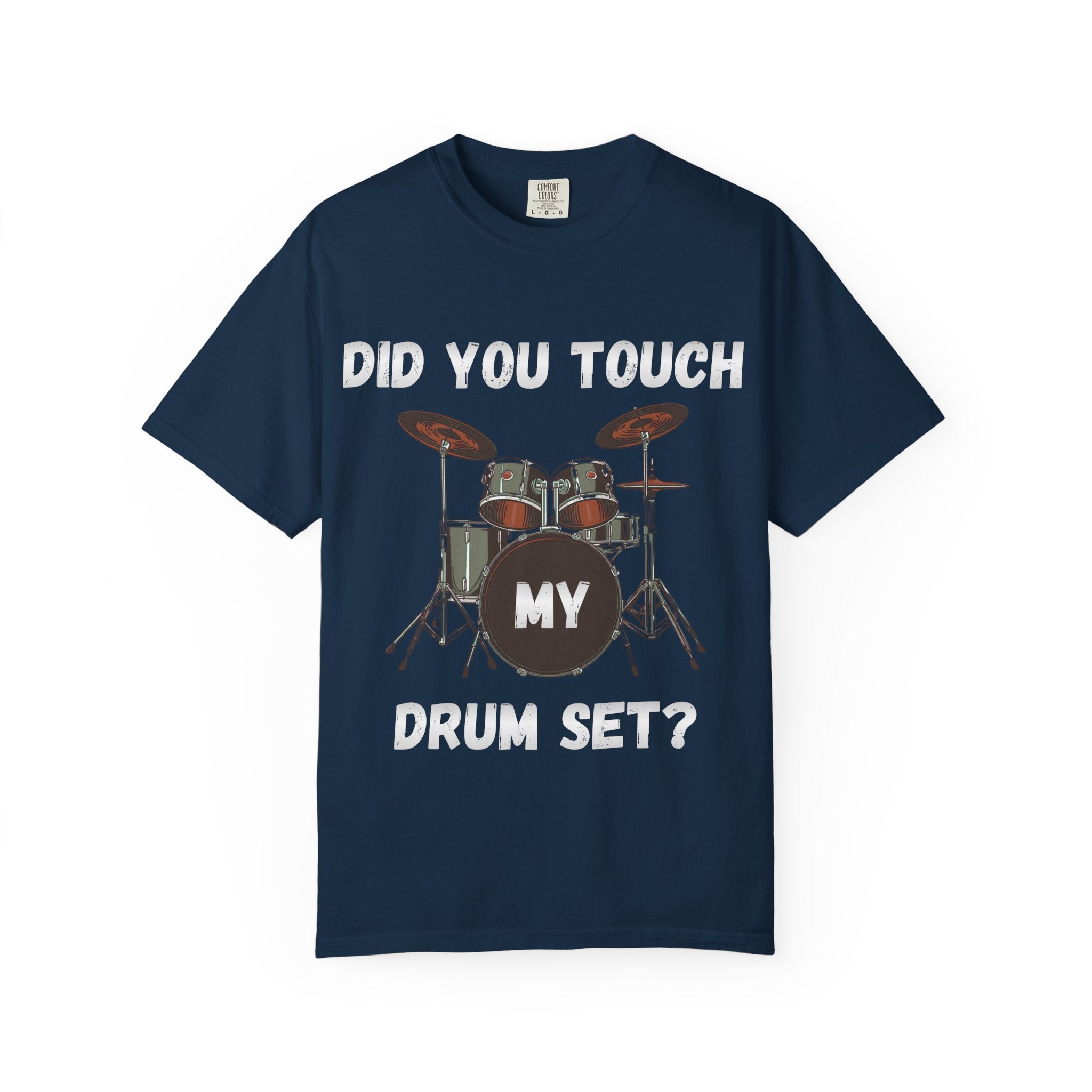 Did You Touch My Drum Set - Step Brothers Graphic Tee