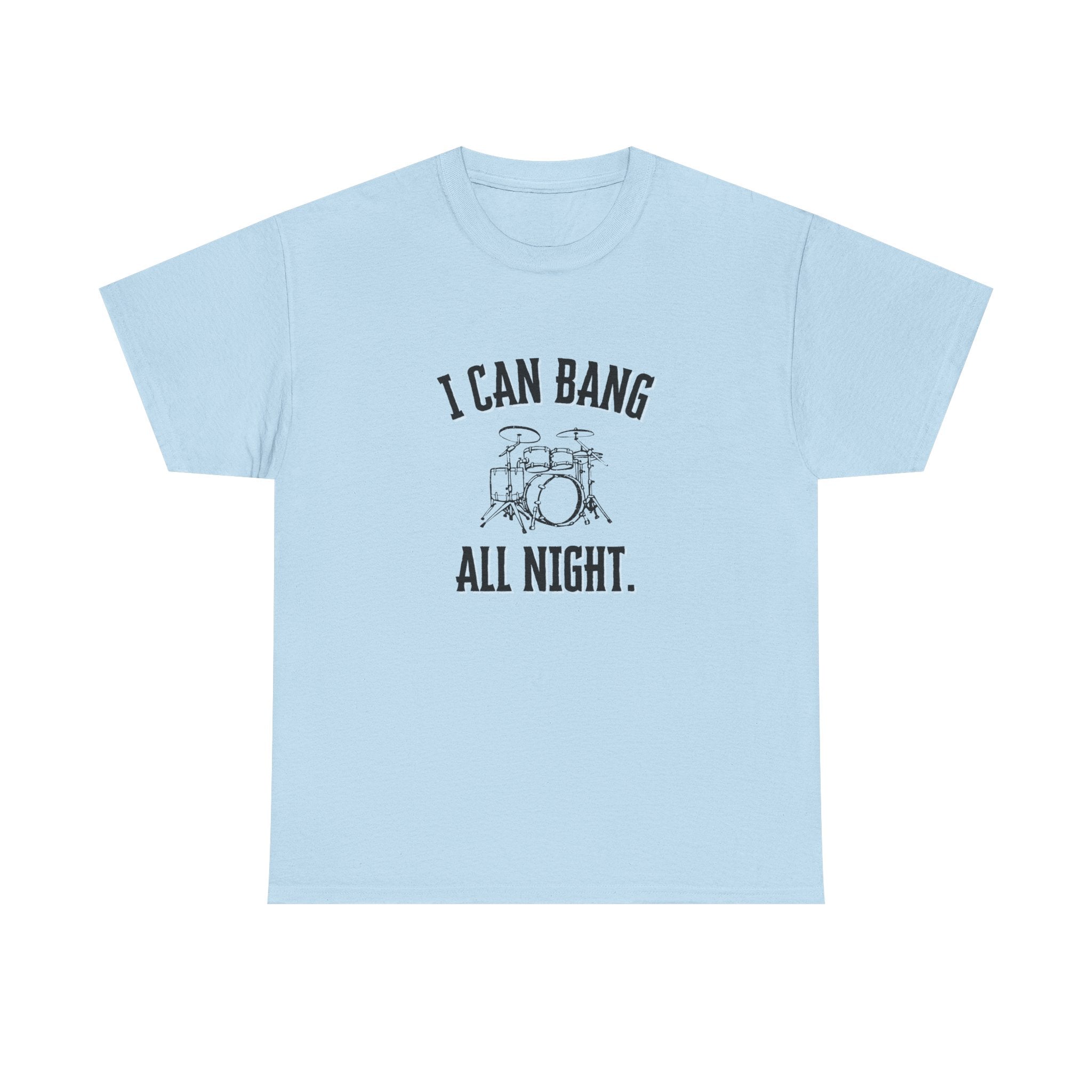 I Can Bang All Night T-Shirt - Vintage Drum Set Graphic Tee for Drummers
