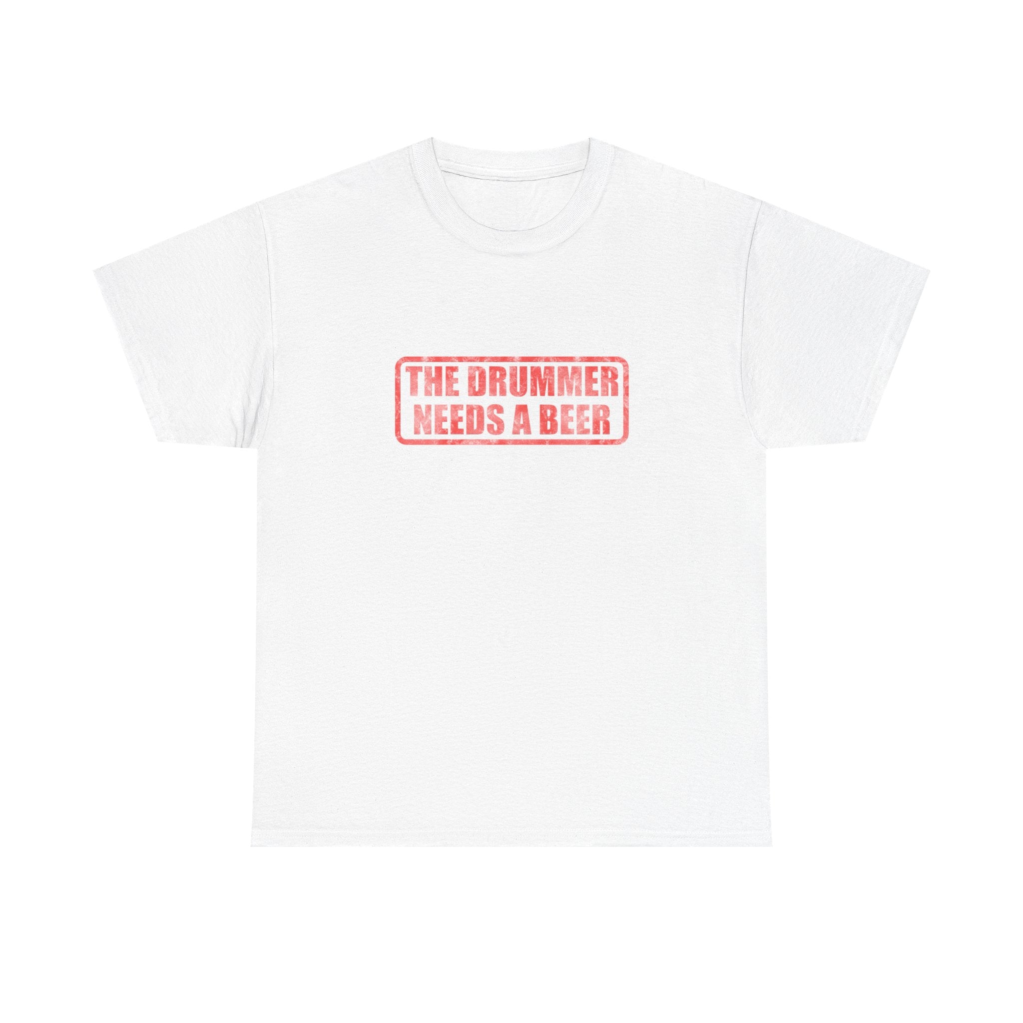The Drummer Needs A Beer T-Shirt - Funny Musician Tee for Drum Players & Band Gifts