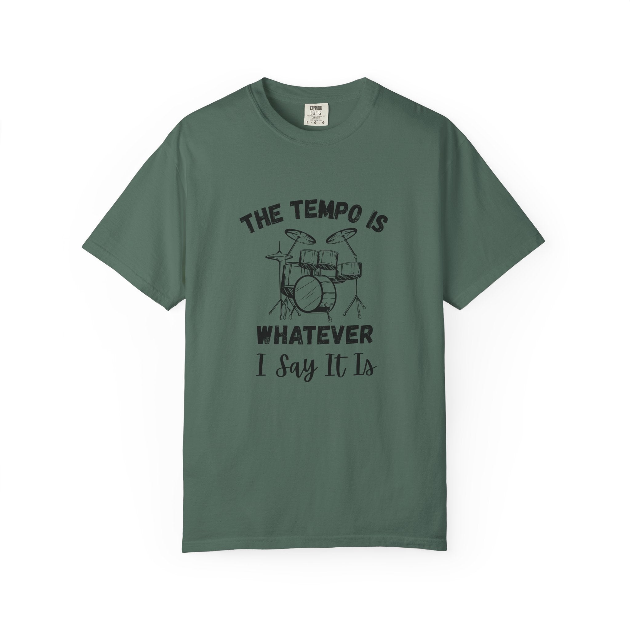 The Tempo Is Whatever I Say It Is - Funny Drum Kit Graphic Tee
