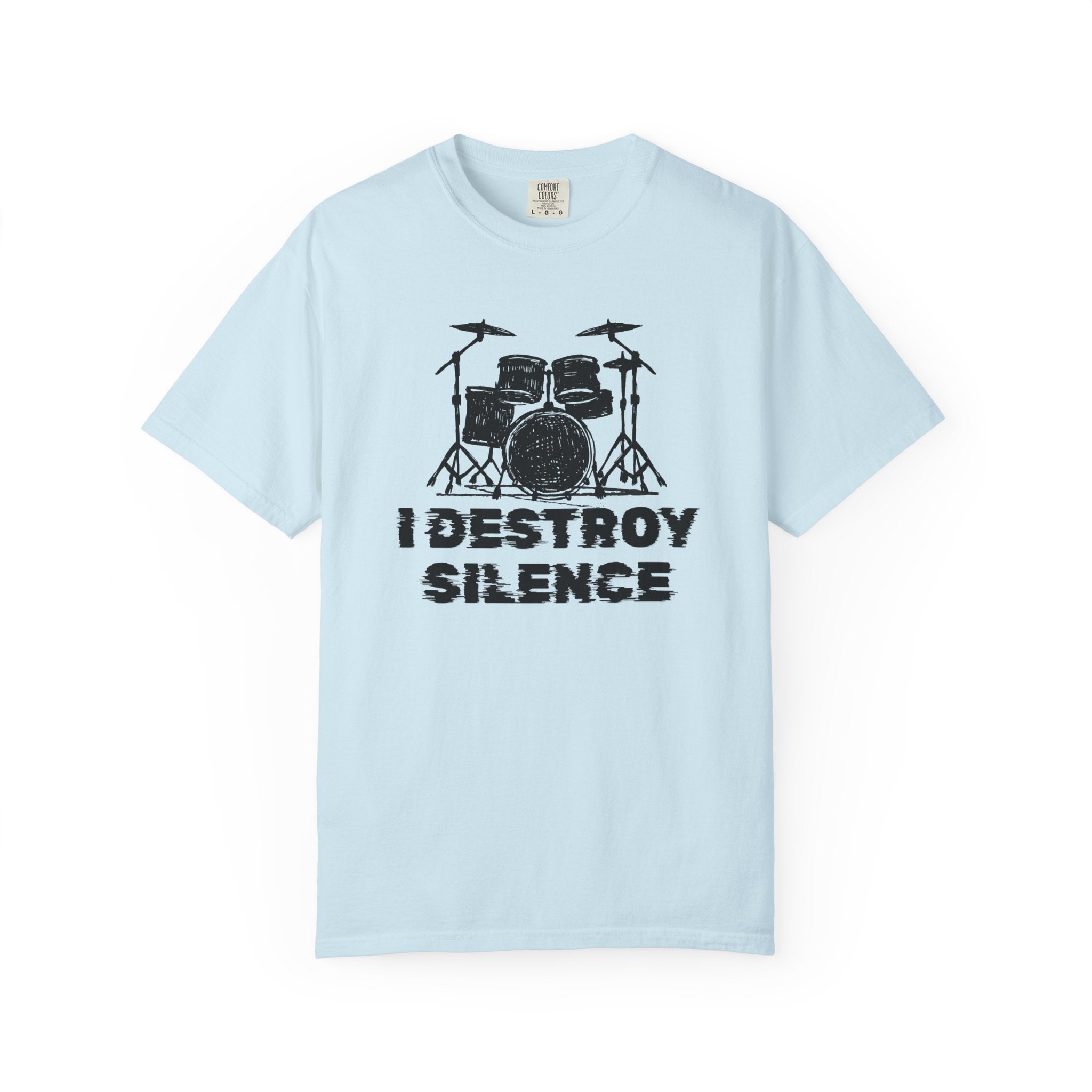 "I Destroy Silence" - Drummer Graphic Tee