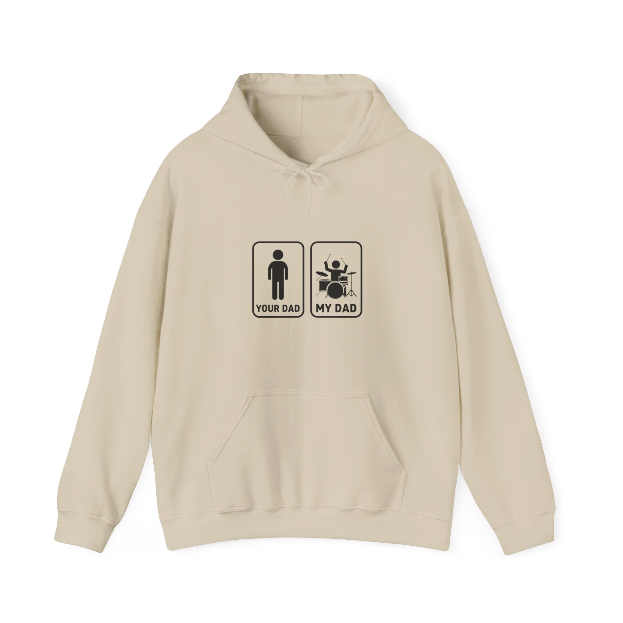Your Dad My Dad Drummer Hoodie – Drummer Dad Sweatshirt