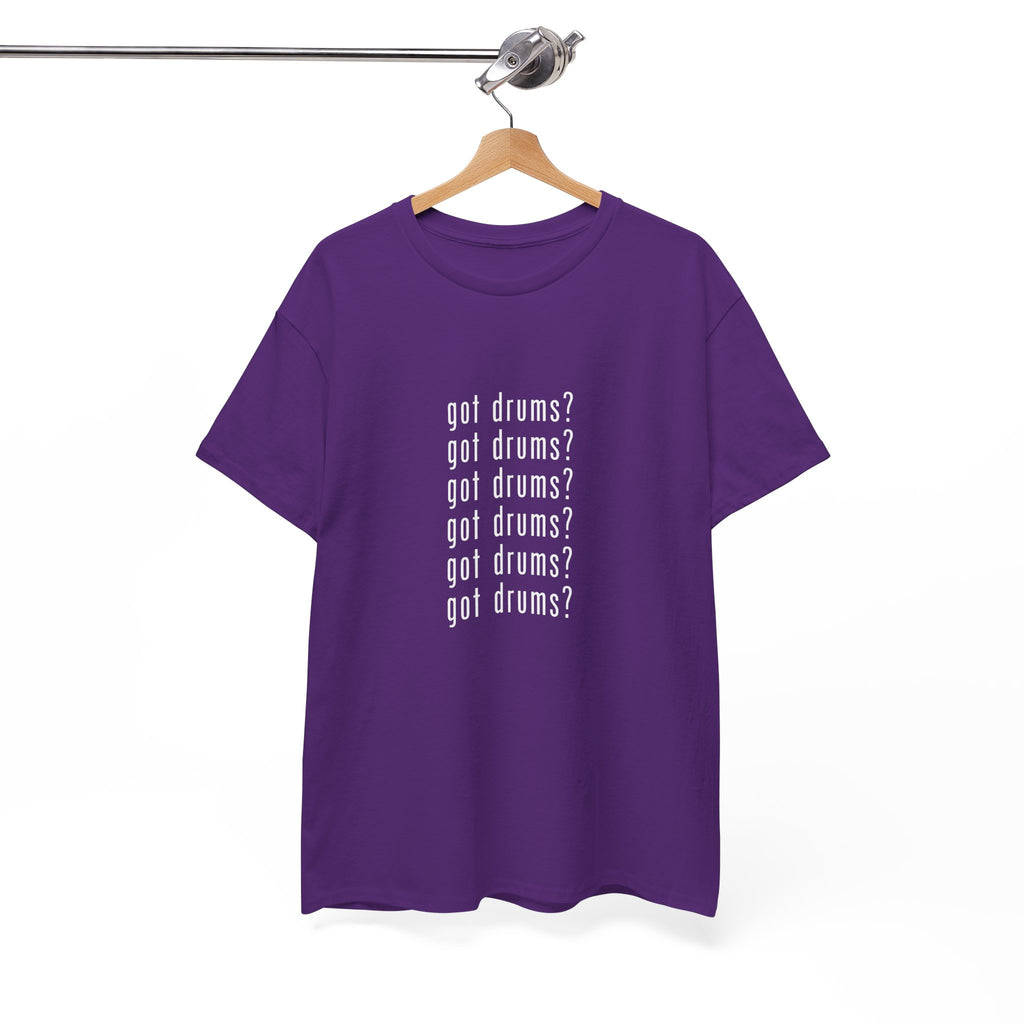 Got Drums? T‑Shirt - Drum Tee for Drummers & Music Lovers