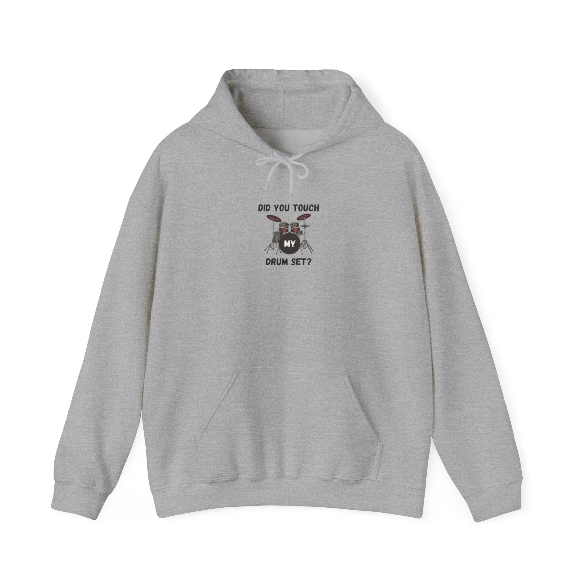 Did You Touch My Drum Set Hoodie - Funny Drummer Sweatshirt Music Pullover