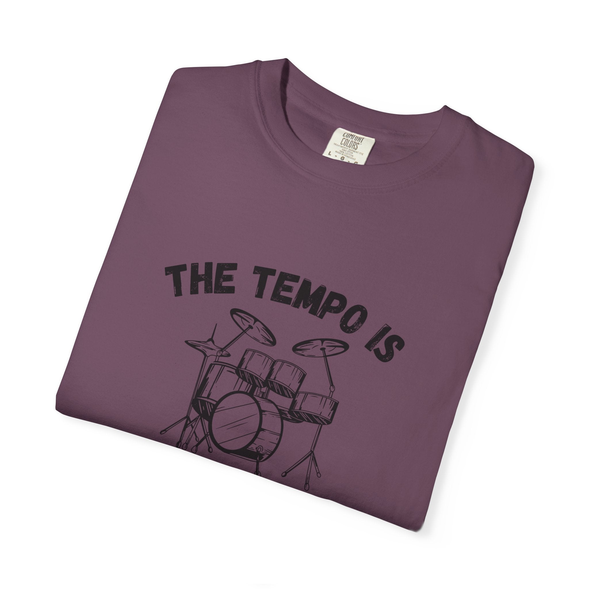 The Tempo Is Whatever I Say It Is - Funny Drum Kit Graphic Tee