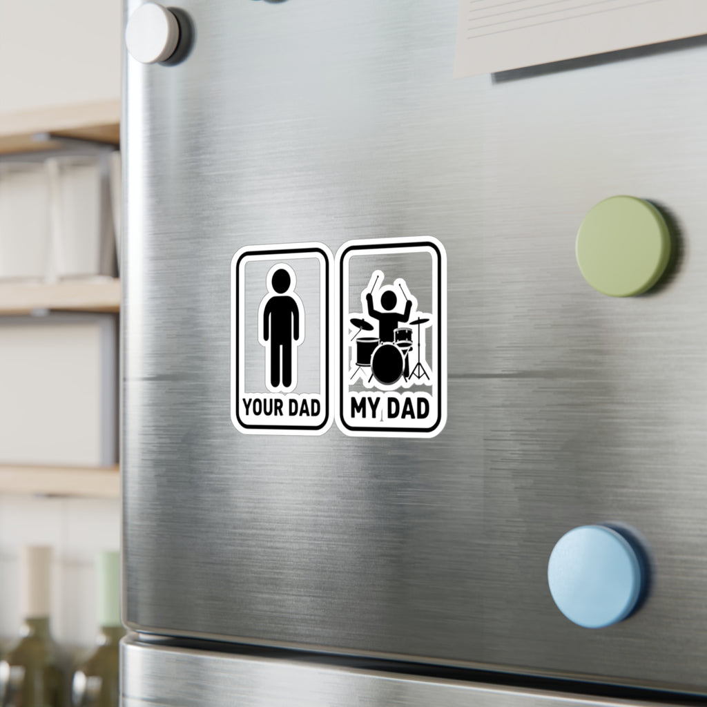 Your Dad My Dad Drummer Sticker – Drummer Dad Sticker