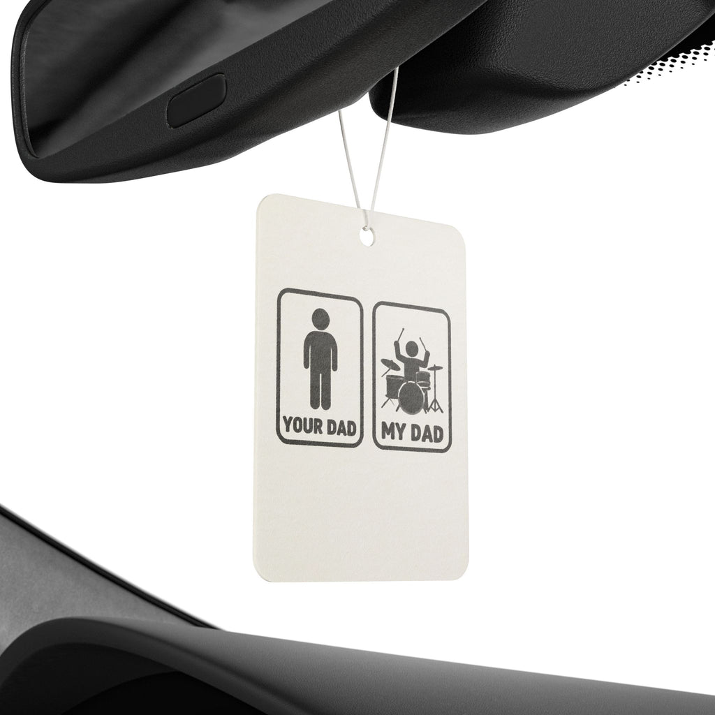 Your Dad My Dad Drummer Car Freshener – Drummer Dad Car Accessory