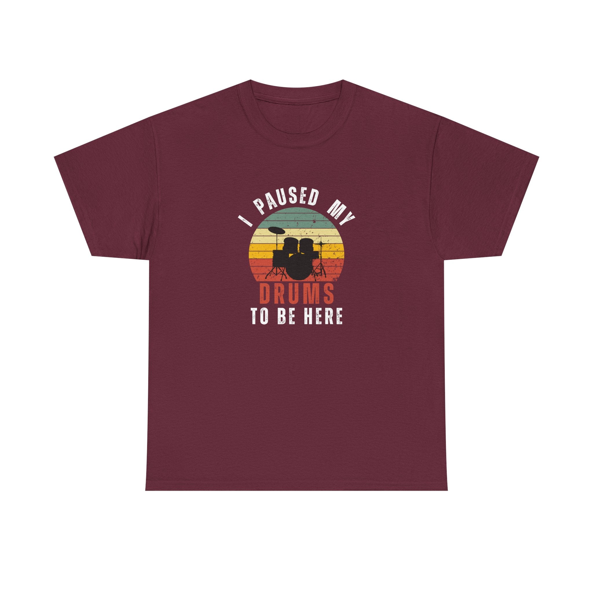 I Paused My Drums to Be Here T-Shirt - Retro Drum Kit Graphic Tee for Drummers
