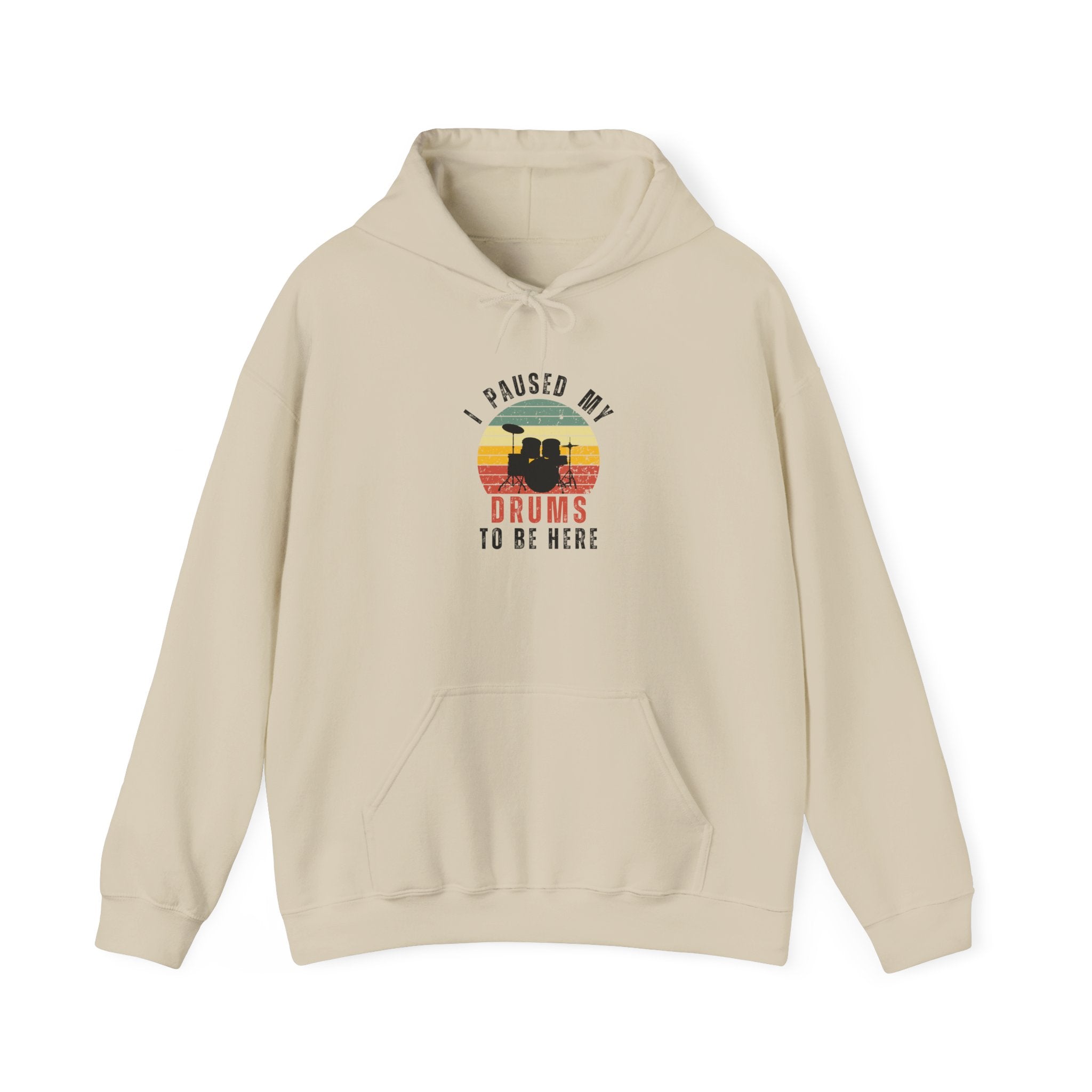 I Paused My Drums to Be Here Hoodie - Retro Drum Kit Sweatshirt for Drummers
