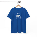 More Cowbell T-Shirt - Funny Drummer Graphic Tee Music Shirt
