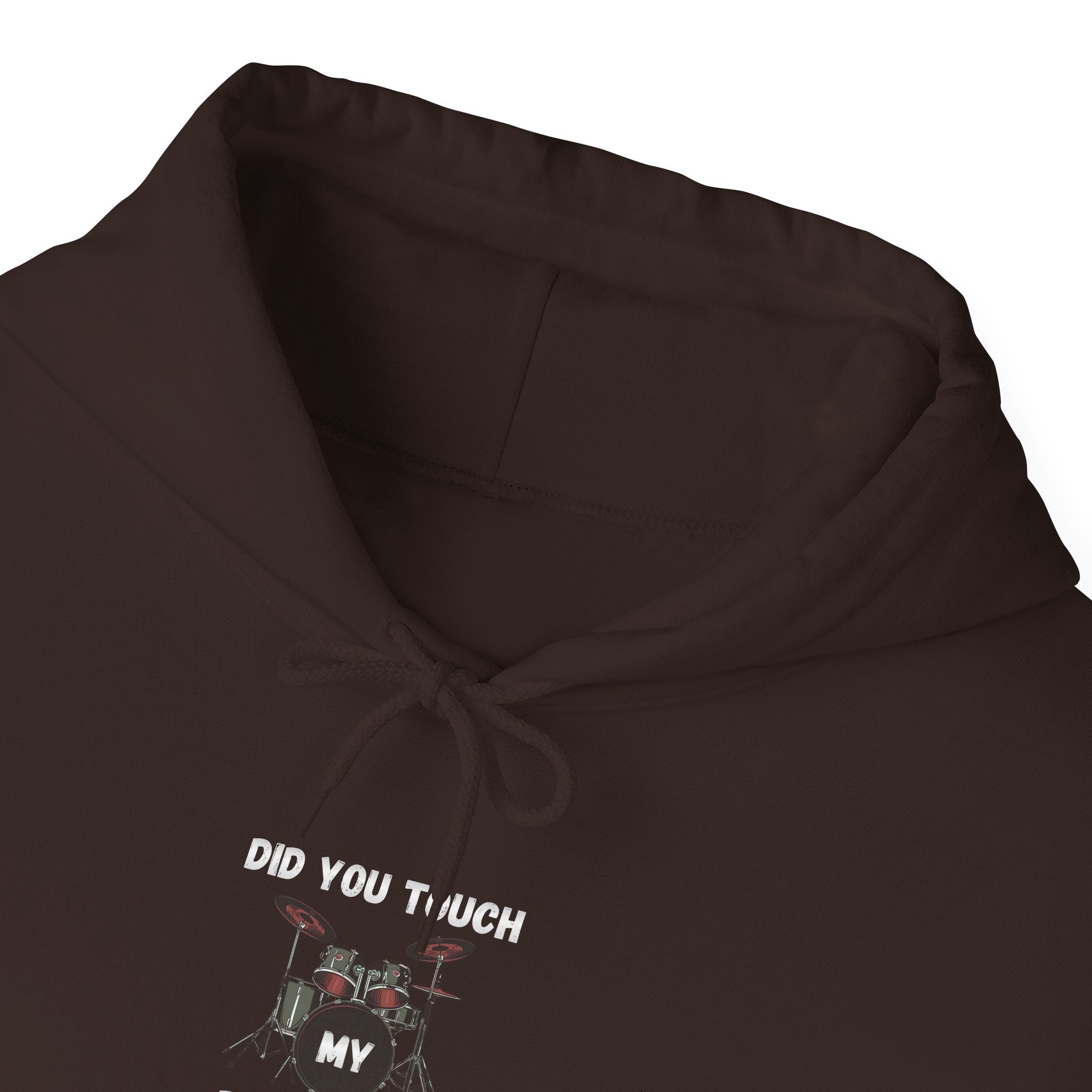 Did You Touch My Drum Set Hoodie - Funny Drummer Sweatshirt Music Pullover