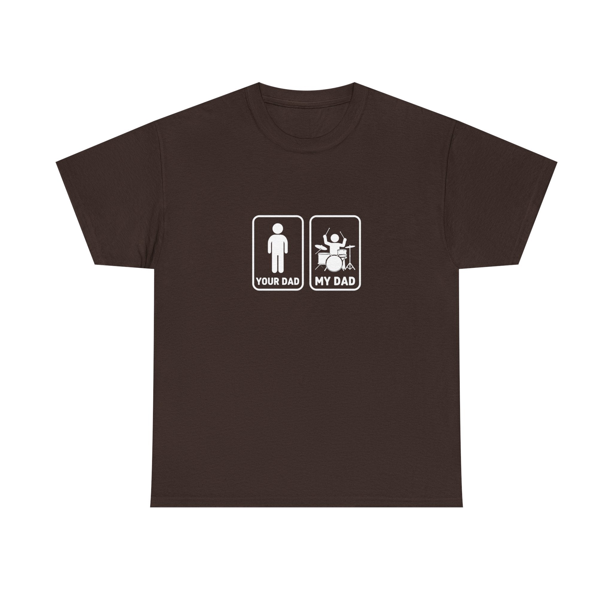 Your Dad My Dad Drummer T-Shirt - Drummer Dad Shirt, Gift for Drummer Dad