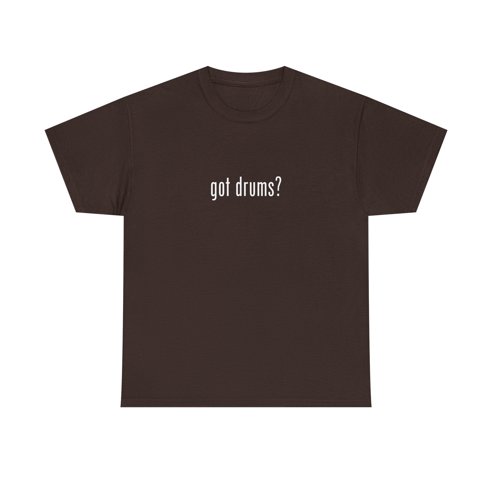 Got Drums? T‑Shirt - Minimalist Drum Tee for Drummers & Music Lovers