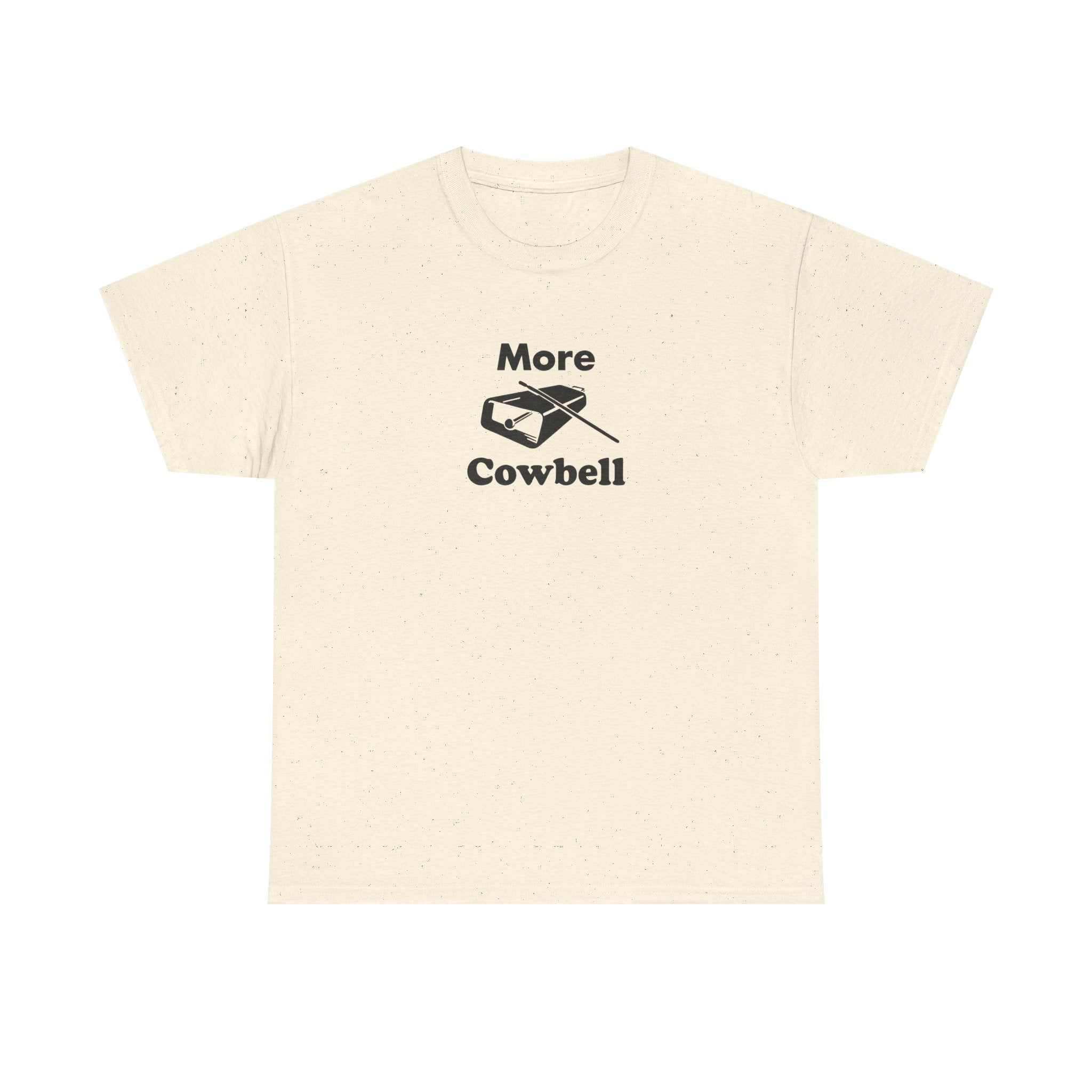 More Cowbell T-Shirt - Funny Drummer Graphic Tee Music Shirt