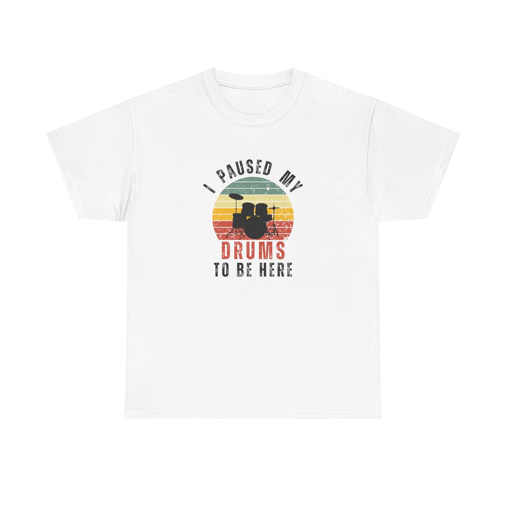 I Paused My Drums to Be Here T-Shirt - Retro Drum Kit Graphic Tee for Drummers