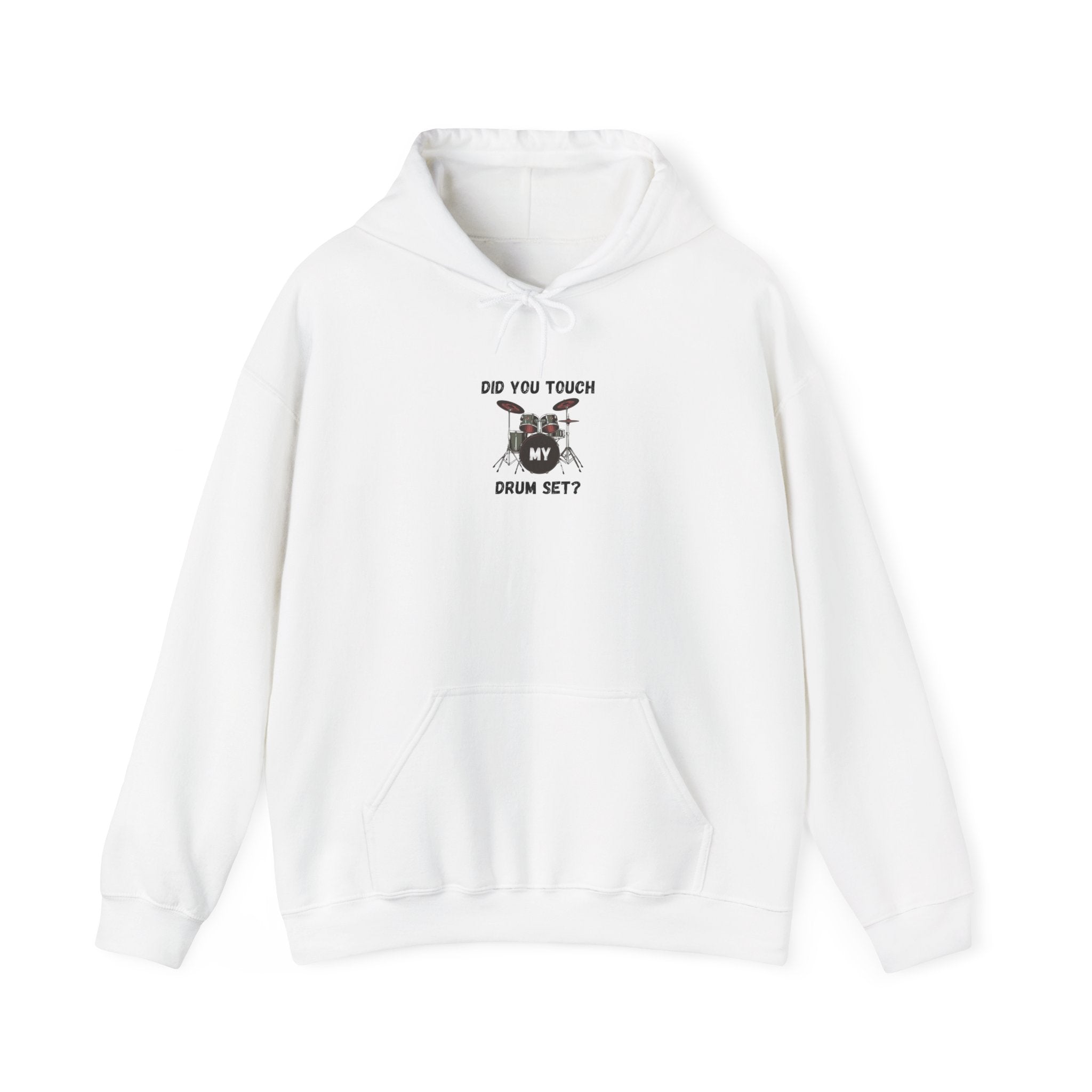 Did You Touch My Drum Set Hoodie - Funny Drummer Sweatshirt Music Pullover