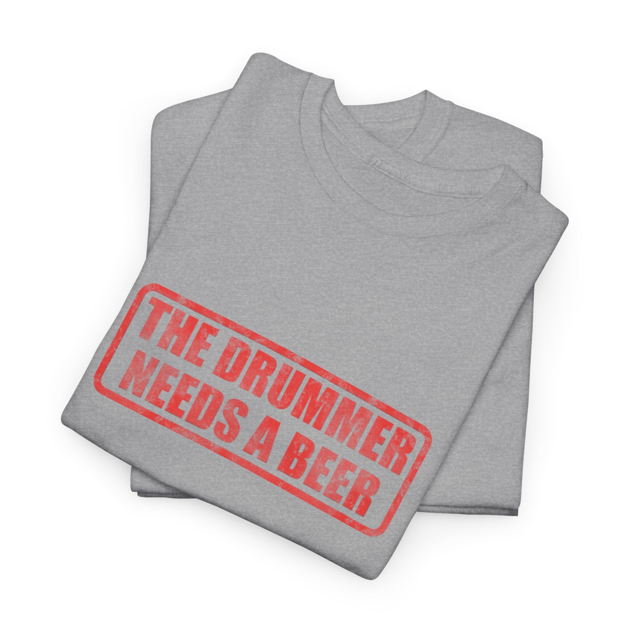 The Drummer Needs A Beer T-Shirt - Funny Musician Tee for Drum Players & Band Gifts