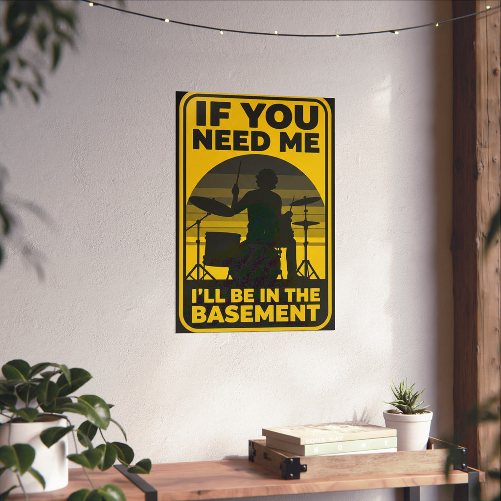 I'll Be In The Basement Drummer Poster – Drum Player Wall Art
