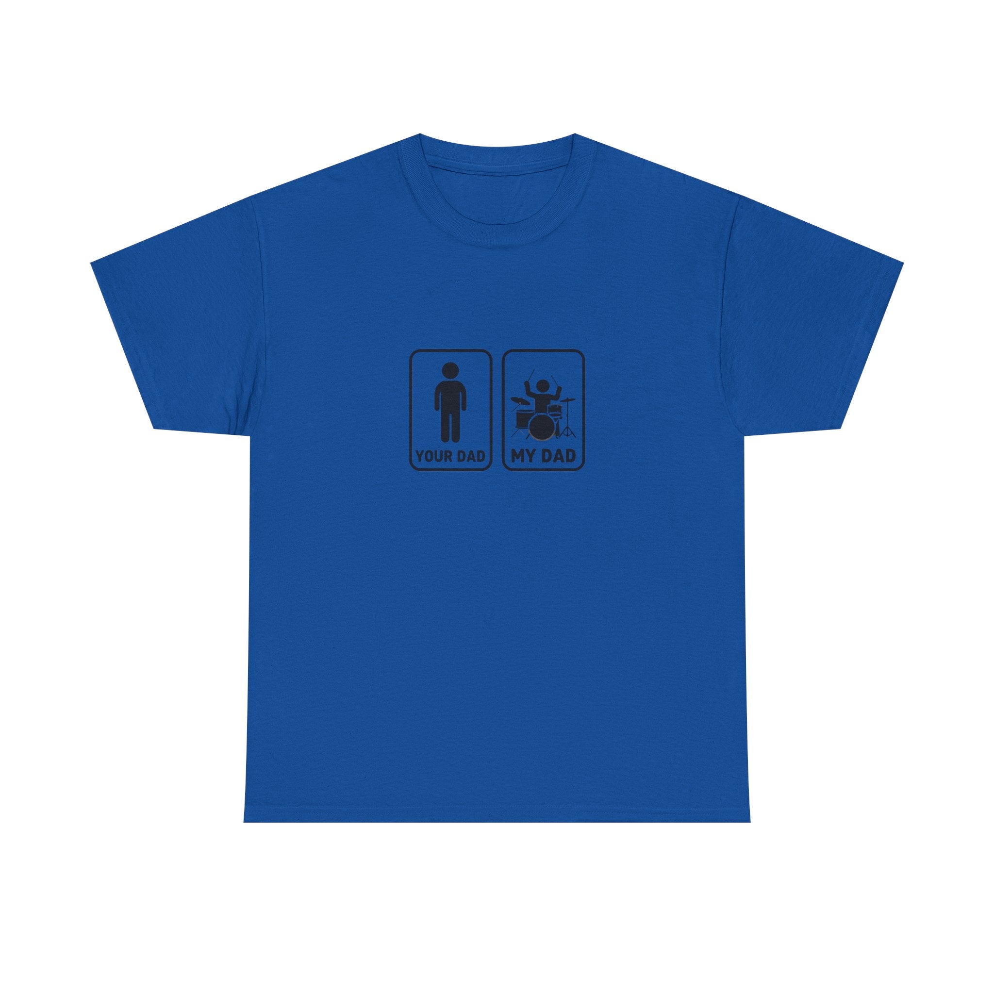Your Dad My Dad Drummer T-Shirt - Drummer Dad Shirt, Gift for Drummer Dad