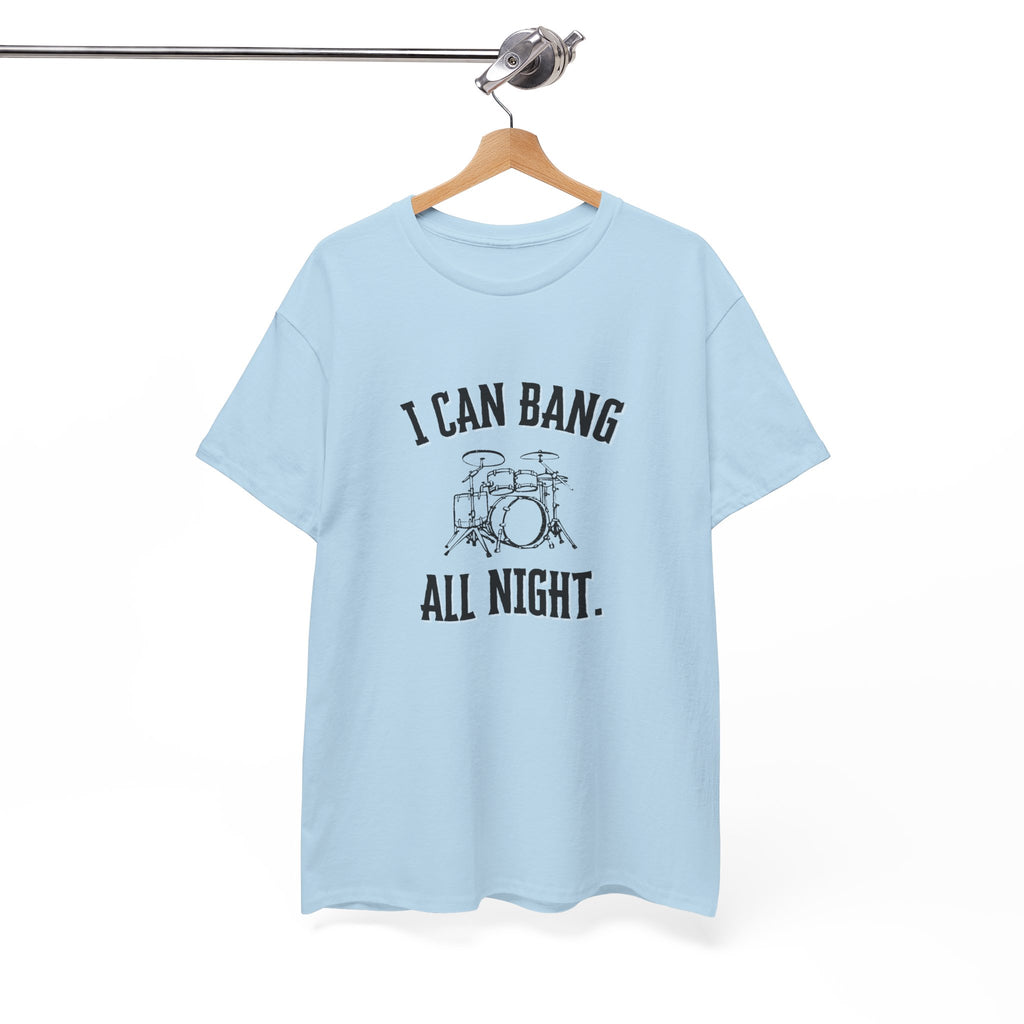 I Can Bang All Night T-Shirt - Vintage Drum Set Graphic Tee for Drummers