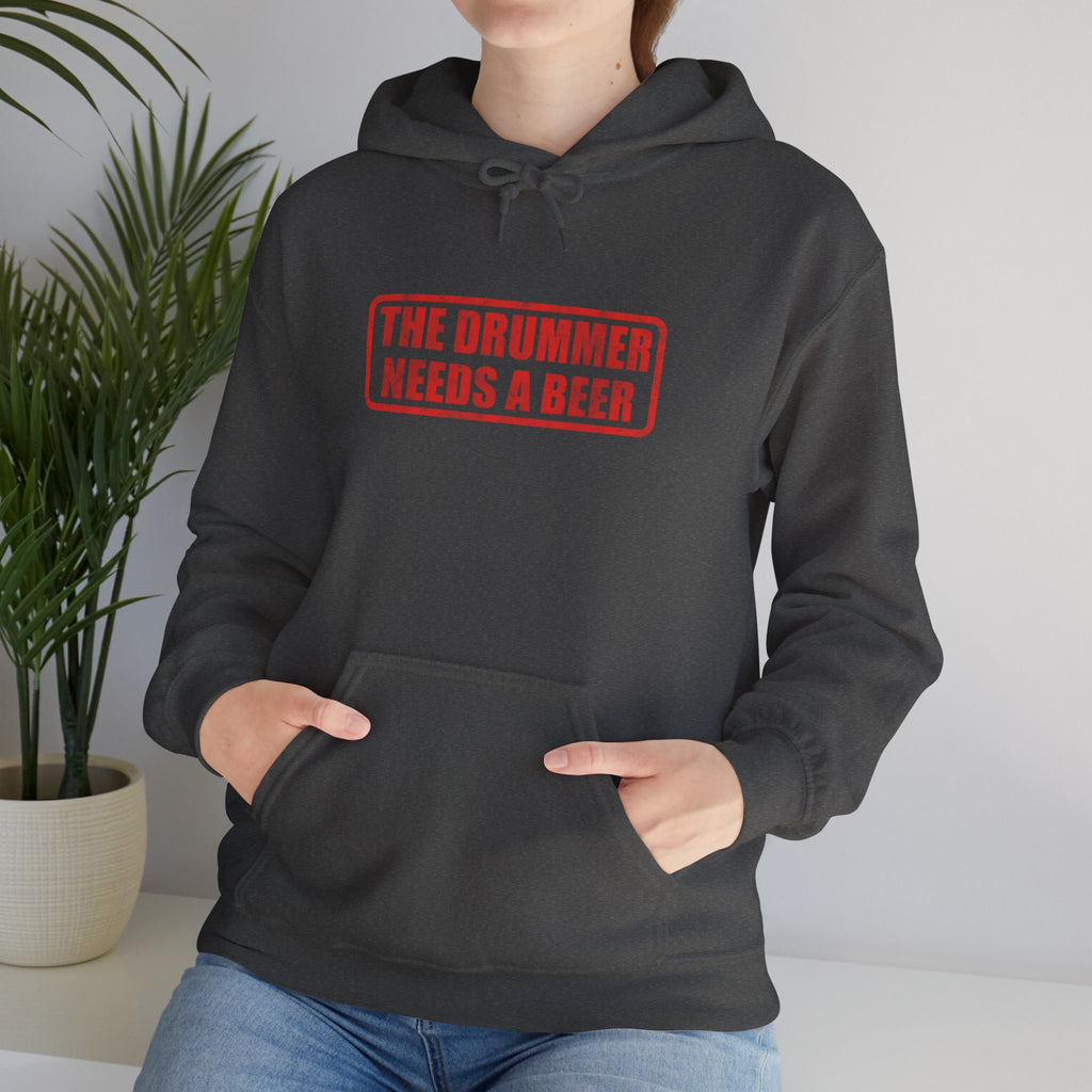 The Drummer Needs A Beer Hoodie - Funny Musician Sweatshirt for Drum Players & Band Gifts
