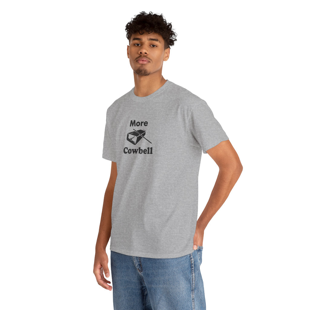 More Cowbell T-Shirt - Funny Drummer Graphic Tee Music Shirt