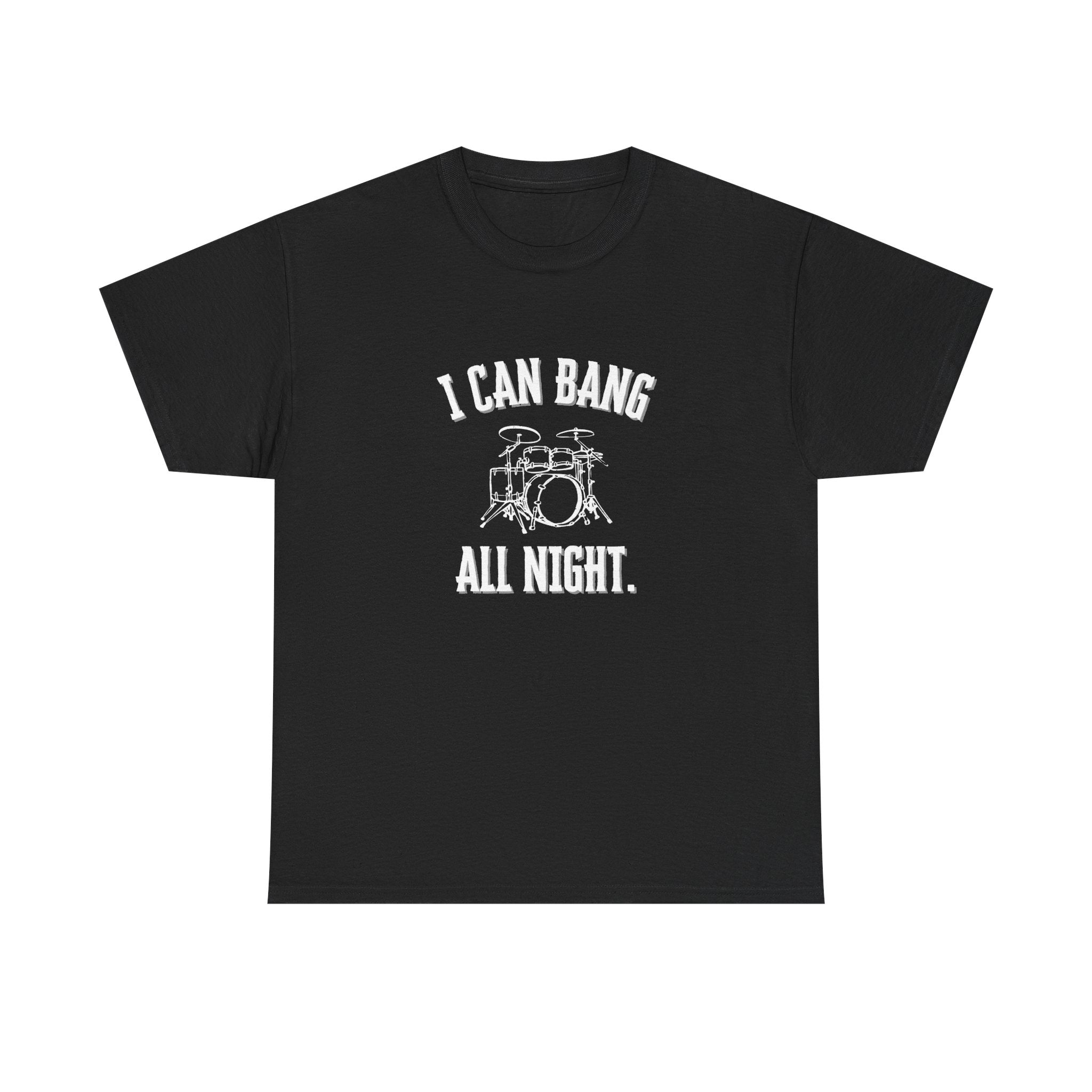 I Can Bang All Night T-Shirt - Vintage Drum Set Graphic Tee for Drummers