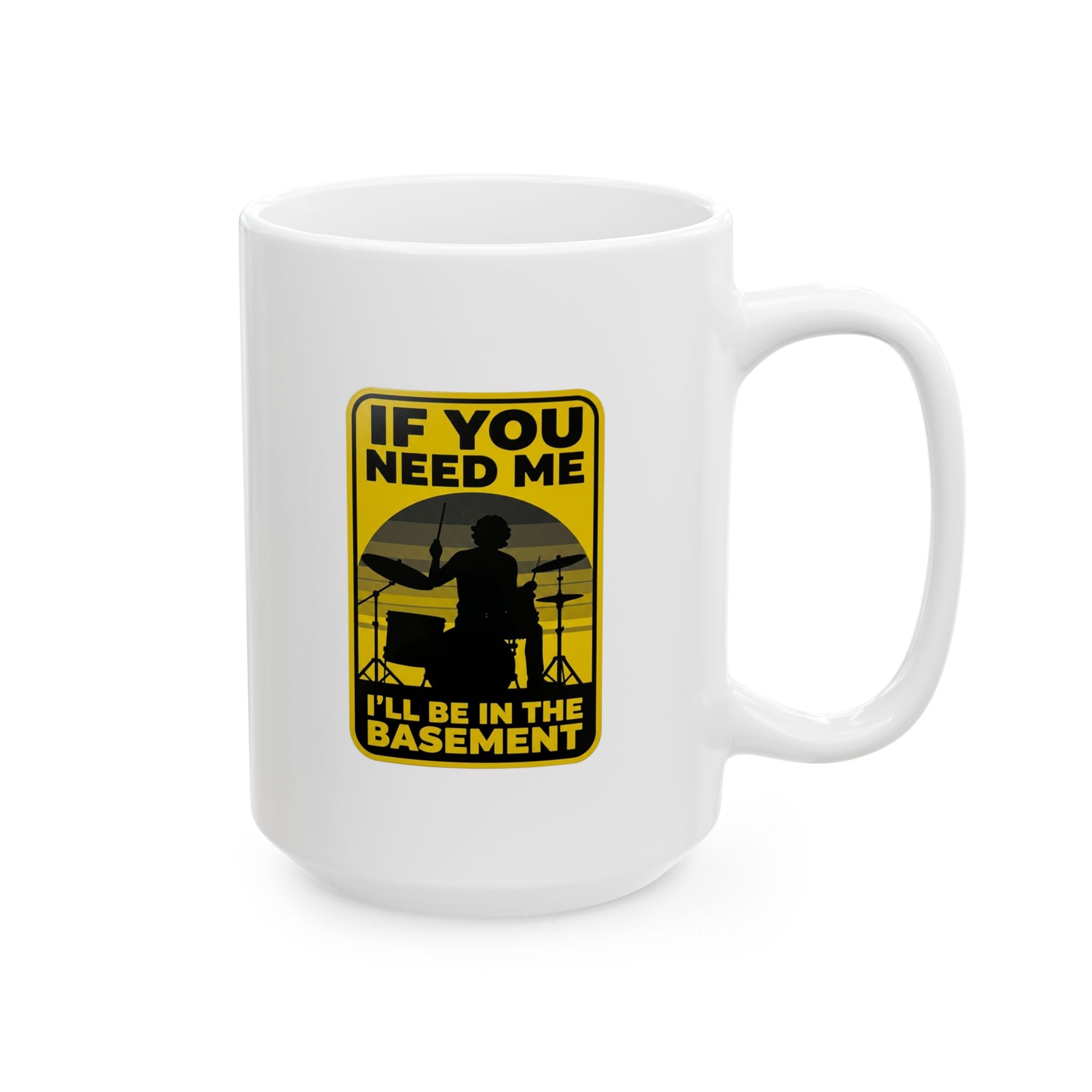 I'll Be In The Basement Drummer Mug - Drum Player Coffee Mug, Drumming Gift